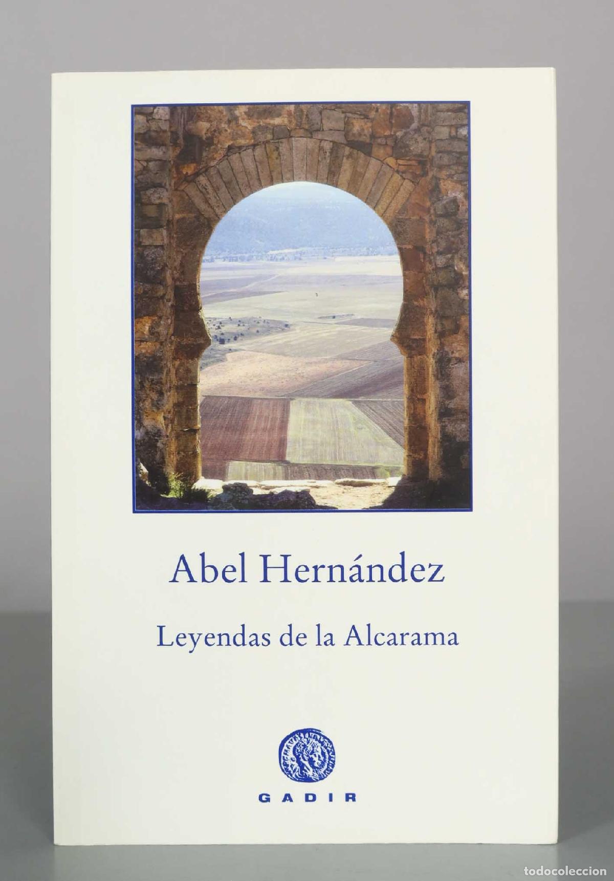 Libros de segunda mano: Leyendas de la Alcarama - Abel Hern&aacute;ndez - Gadir Editorial