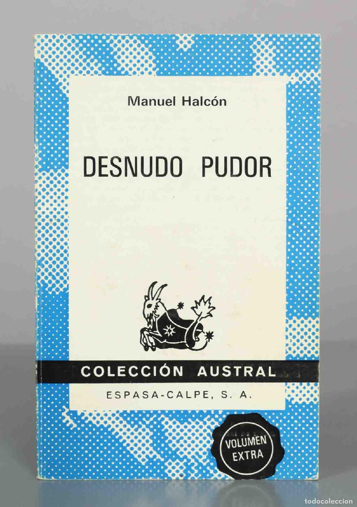 Libros de segunda mano: Desnudo pudor - Manuel Halc&oacute;n - Colecci&oacute;n Austral - Espasa-Calpe