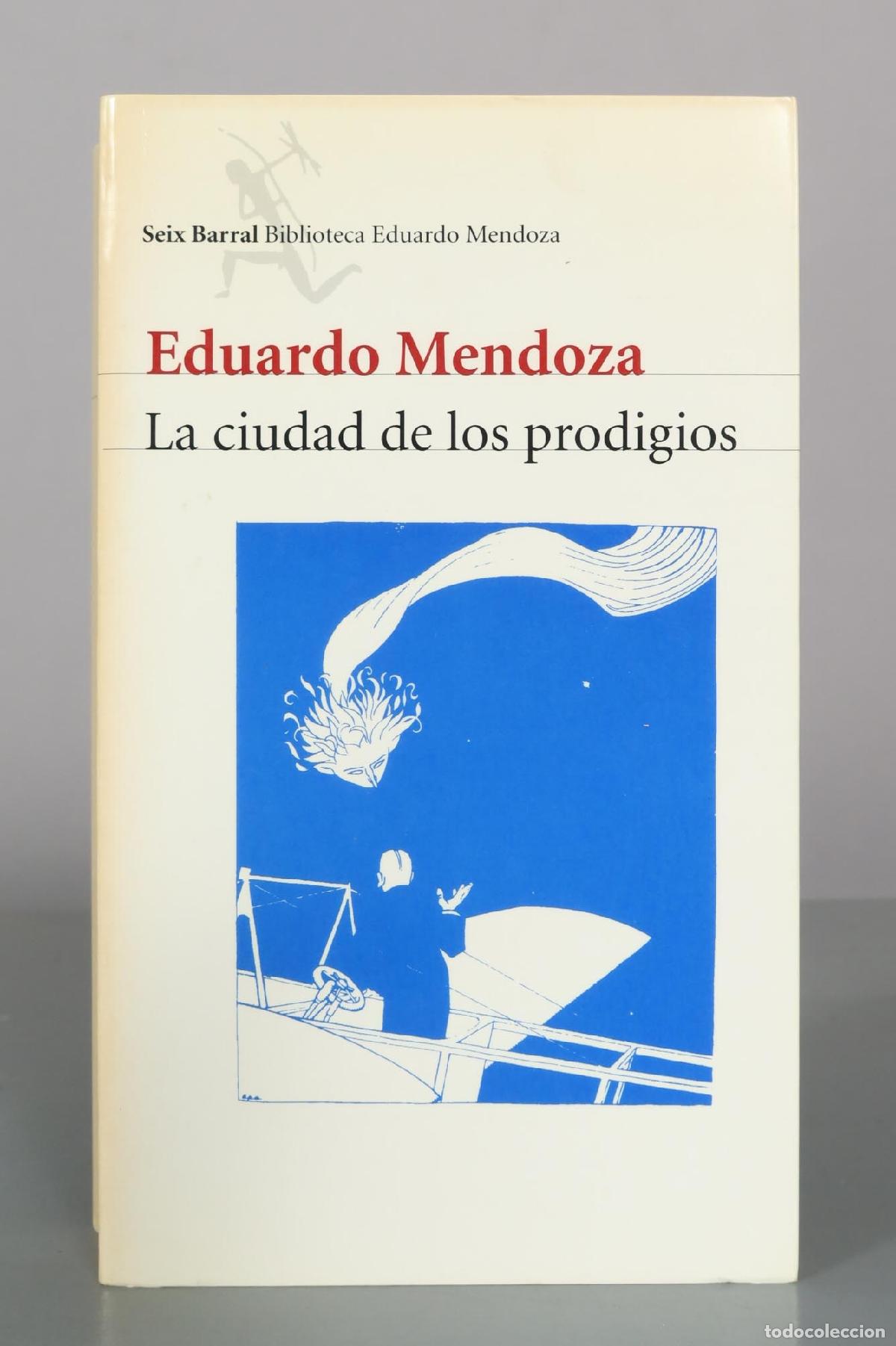Gebrauchte B&uuml;cher: La ciudad de los prodigios - Eduardo Mendoza - Editorial Seix Barral