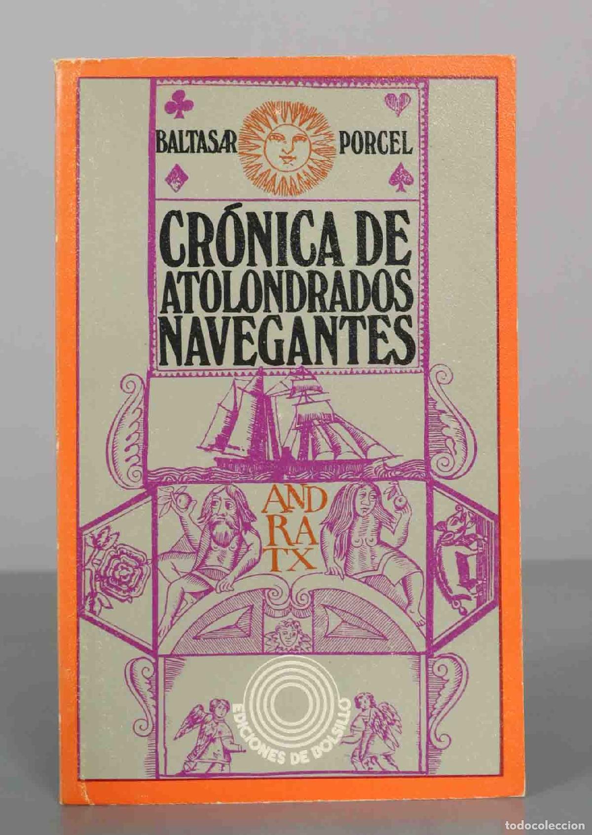 Livres d'occasion: Cr&oacute;nica de atolondrados navegantes - Baltasar Porcel - Ediciones de Bolsillo