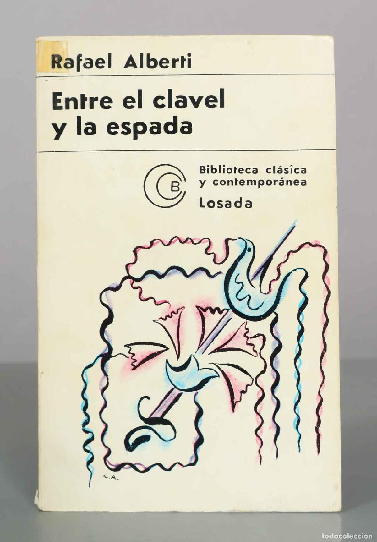 Libros de segunda mano: Entre el clavel y la espada - Rafael Alberti - Editorial Losada