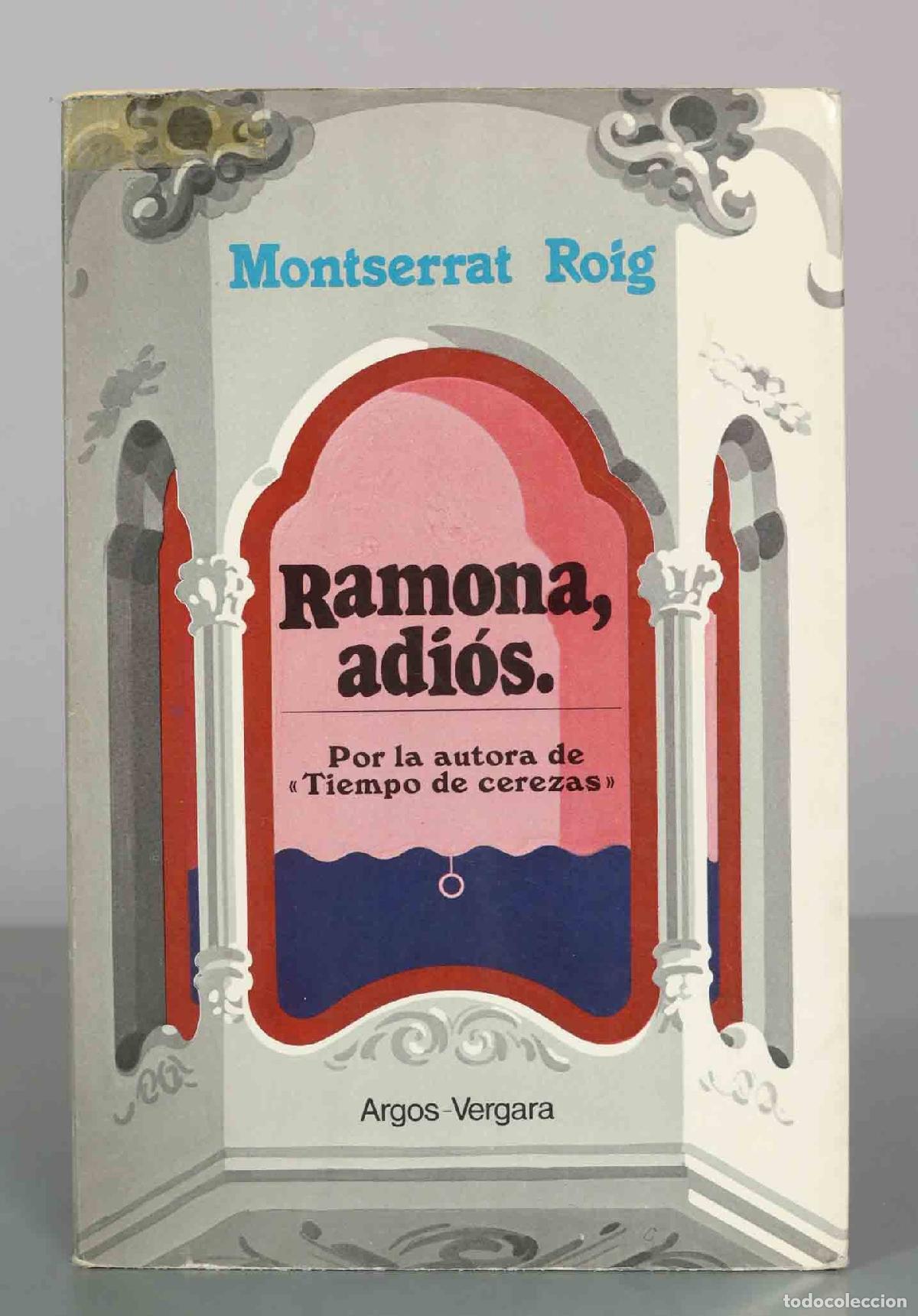 Libros de segunda mano: Ramona, adi&oacute;s - Montserrat Roig - Argos-Vergara
