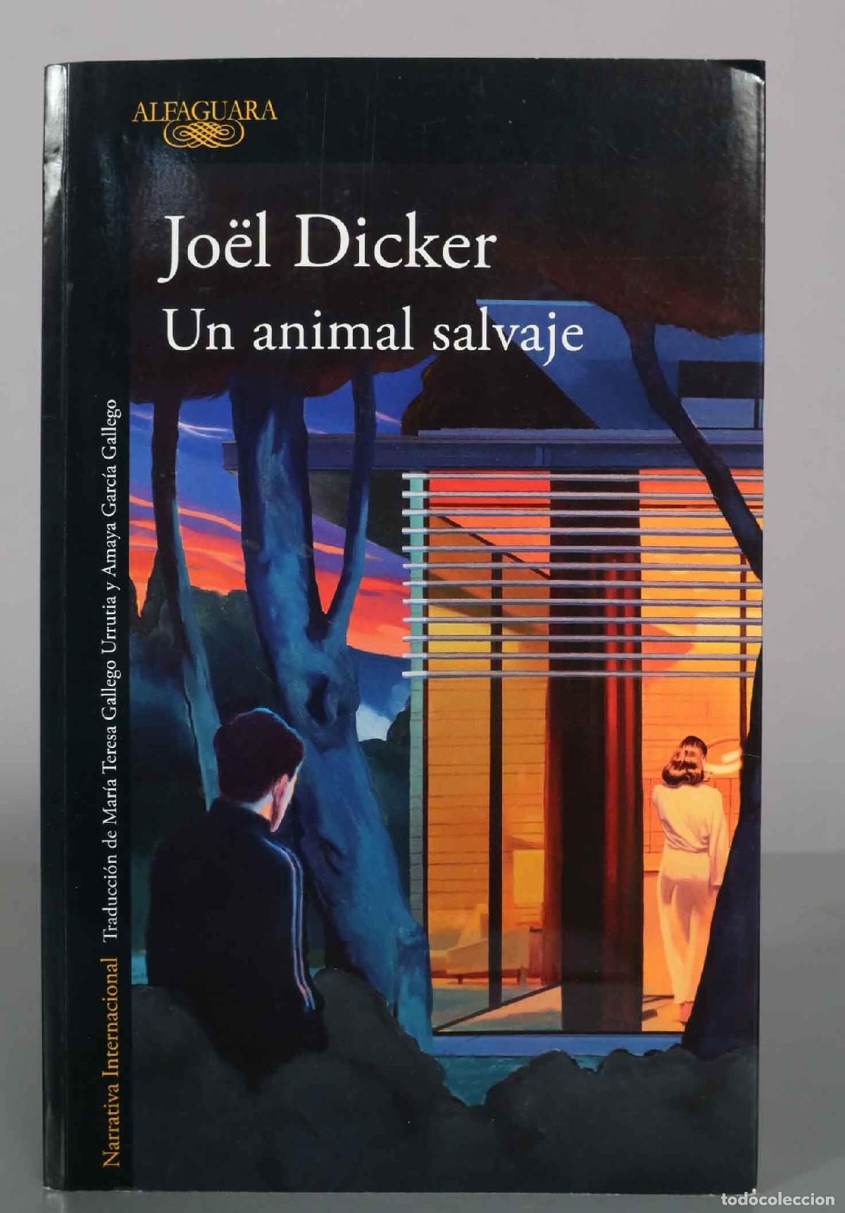 Libros de segunda mano: Un animal salvaje - Jo&euml;l Dicker - Alfaguara