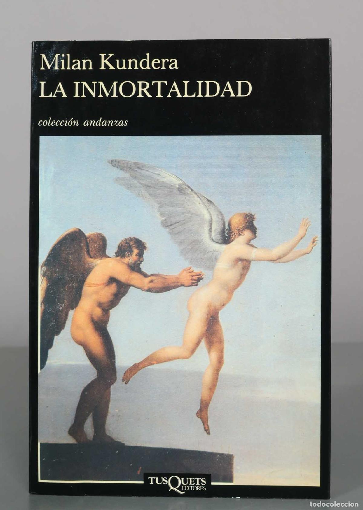 Libros de segunda mano: La inmortalidad - Milan Kundera - Tusquets Editores