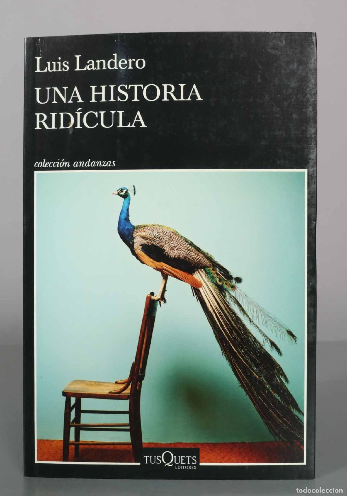 Libros de segunda mano: Una historia rid&iacute;cula - Luis Landero - Tusquets Editores