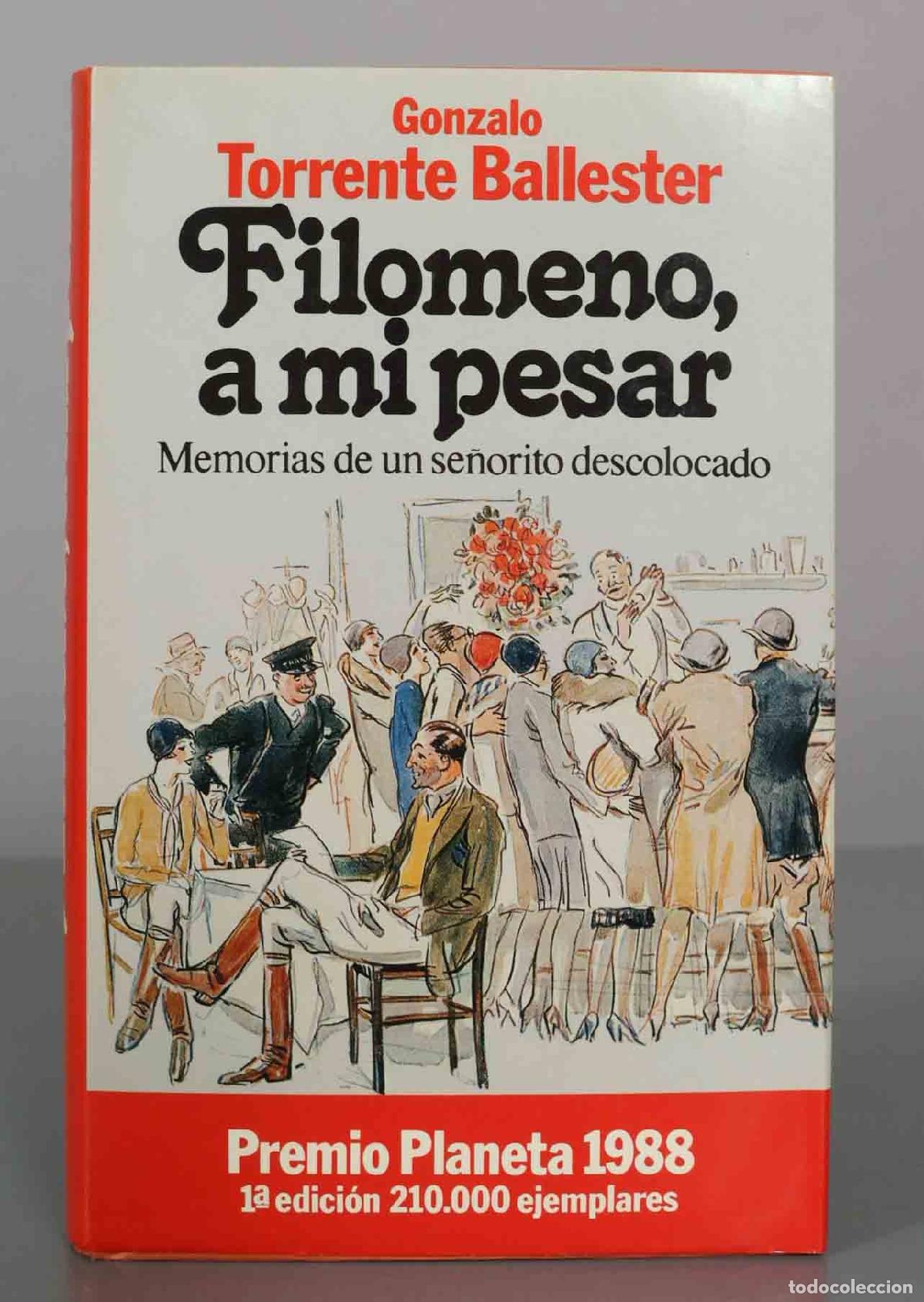 Libros de segunda mano: Filomeno, a mi pesar - Memorias de un se&ntilde;orito descolocado - Gonzalo Torrente Ballester - 1&ordf; edici&oacute;n