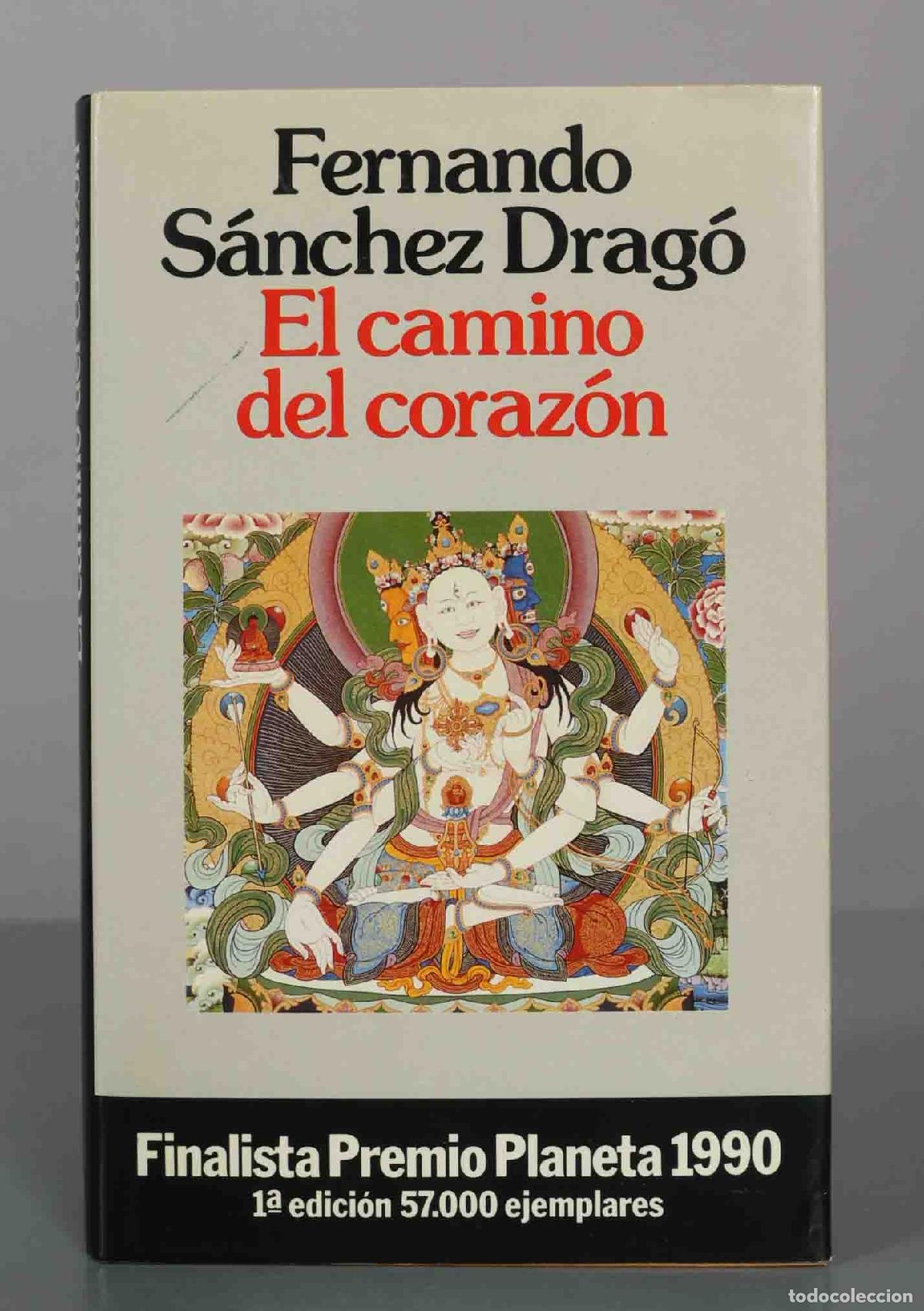 Libros de segunda mano: El camino del coraz&oacute;n - Fernando S&aacute;nchez Drag&oacute; - Editorial Planeta