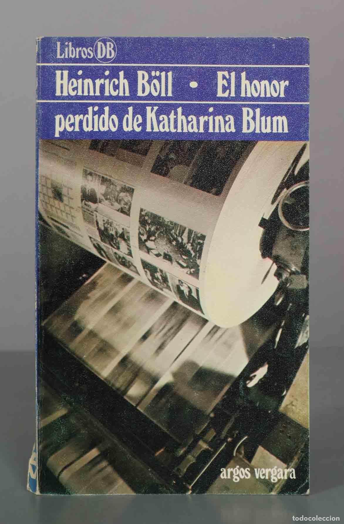 Libros de segunda mano: El honor perdido de Katharina Blum - Heinrich B&ouml;ll - Argos Vergara