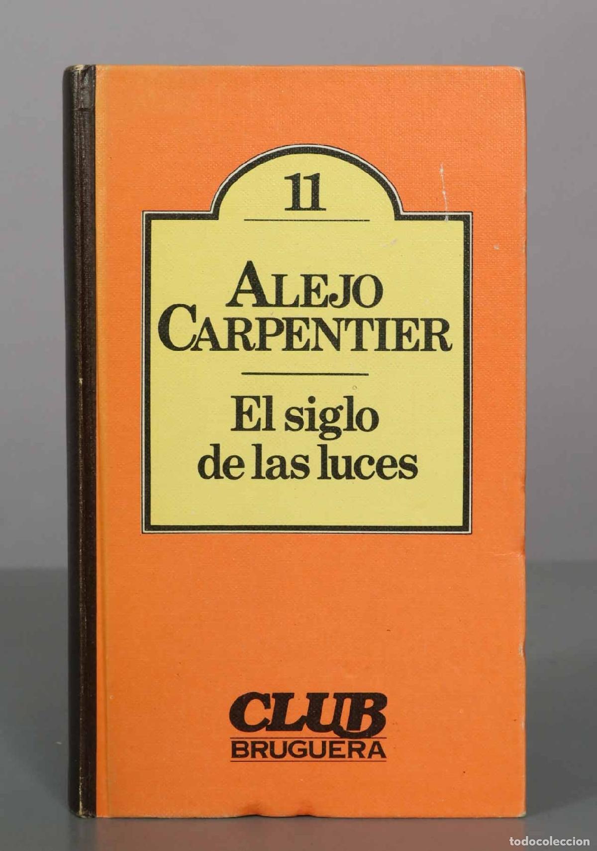 Libros de segunda mano: El siglo de las luces - Alejo Carpentier - Club Bruguera
