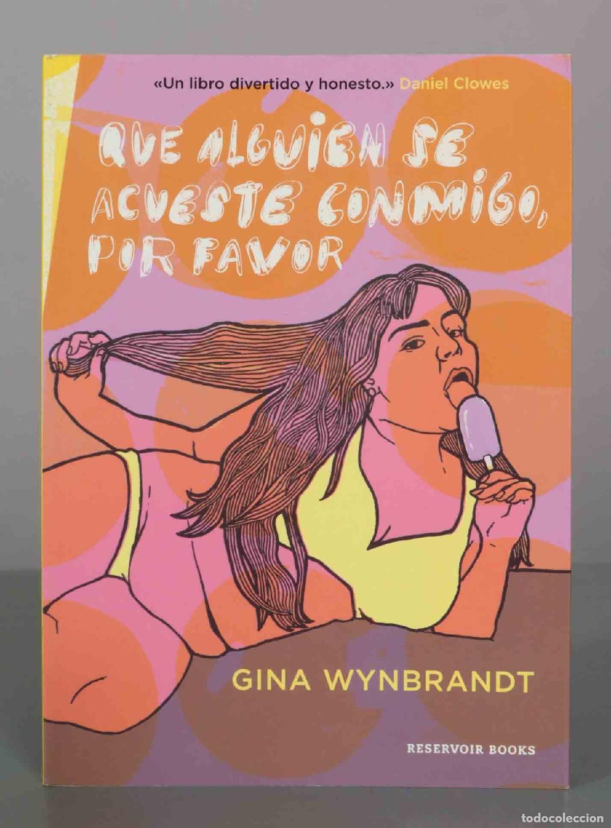 Libros de segunda mano: Que alguien se acueste conmigo, por favor - Gina Wynbrandt - Reservoir Books