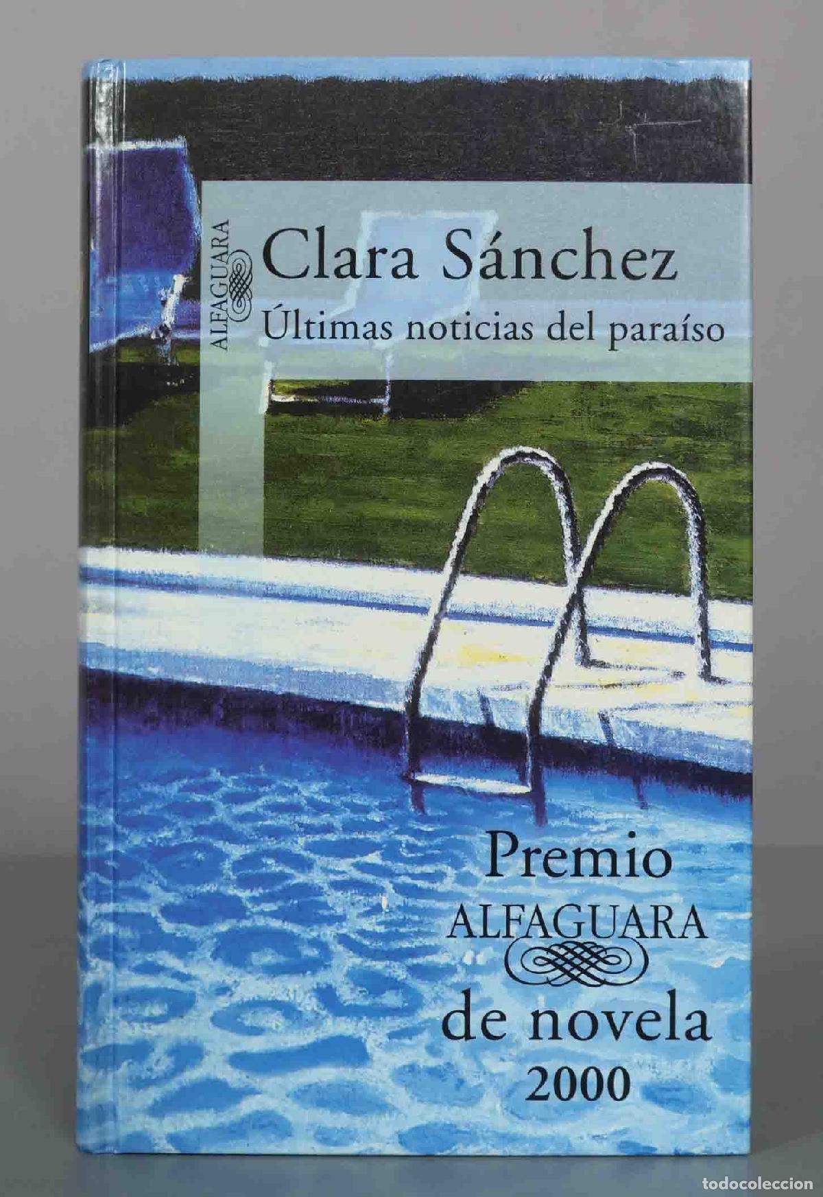 Libros de segunda mano: &Uacute;ltimas noticias del para&iacute;so - Clara S&aacute;nchez - Alfaguara