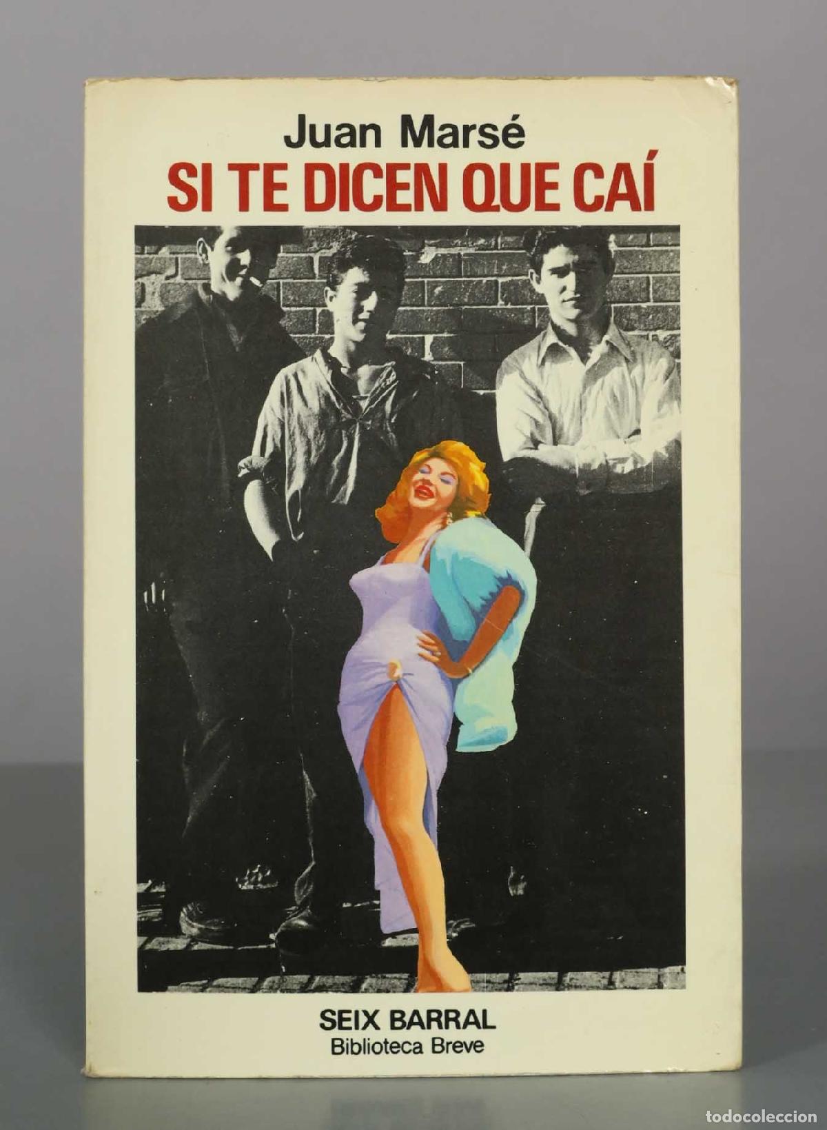 Libros de segunda mano: Si te dicen que ca&iacute; - Juan Mars&eacute; - Seix Barral
