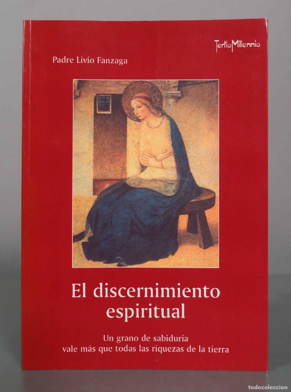 Libros de segunda mano: El discernimiento espiritual - Padre Livio Fanzaga - Caparr&oacute;s Editores