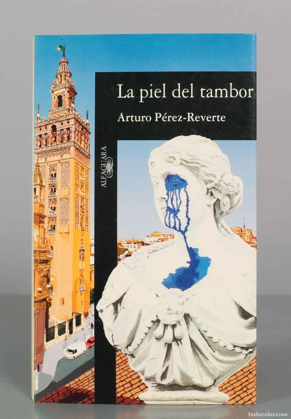 Libros de segunda mano: La piel del tambor - Arturo P&eacute;rez-Reverte - Alfaguara