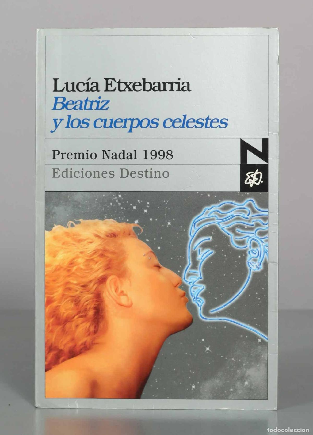 Libros de segunda mano: Beatriz y los cuerpos celestes - Luc&iacute;a Etxebarria - Ediciones Destino