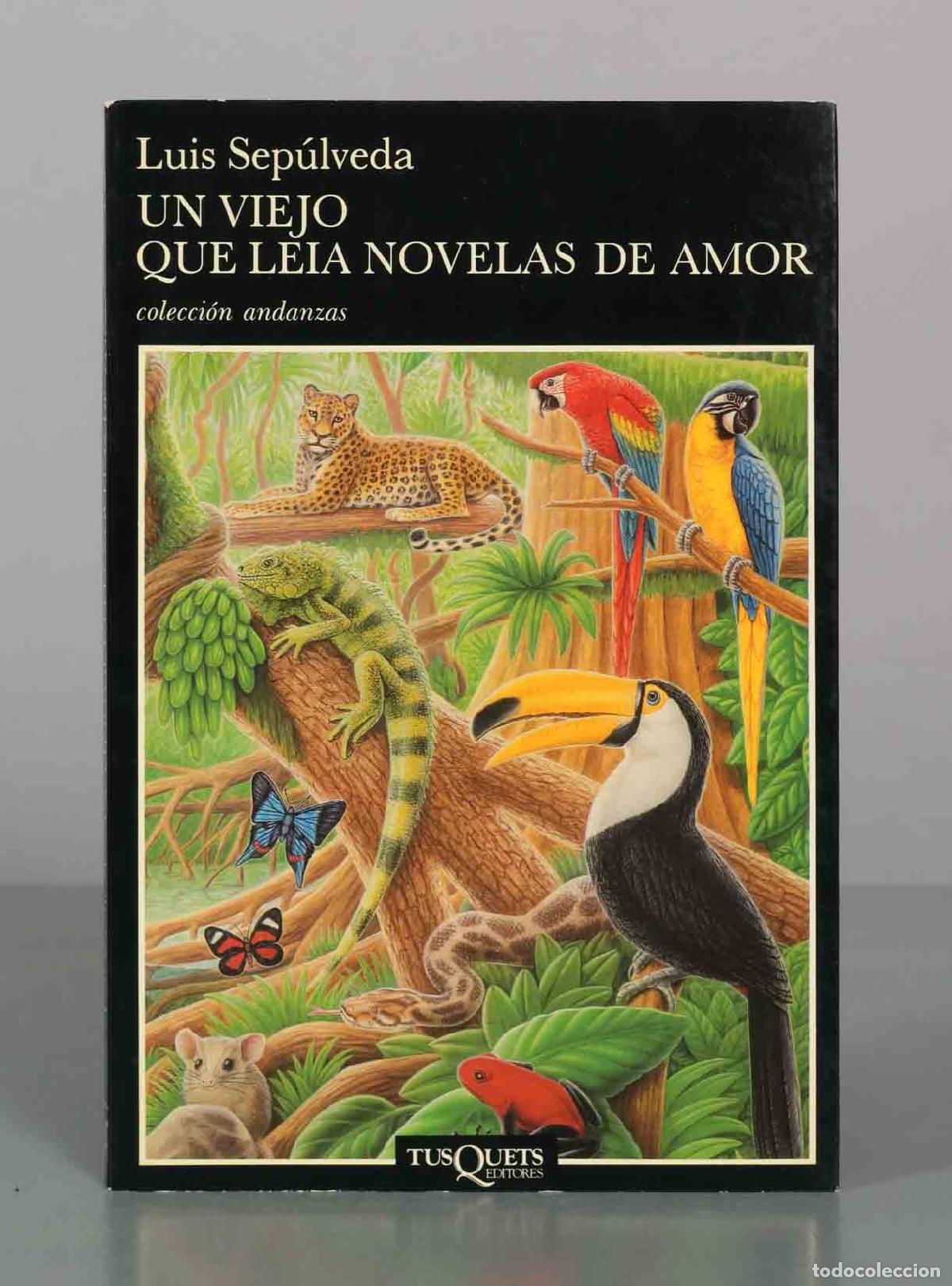 Libros de segunda mano: Un viejo que le&iacute;a novelas de amor - Luis Sep&uacute;lveda - Tusquets Editores