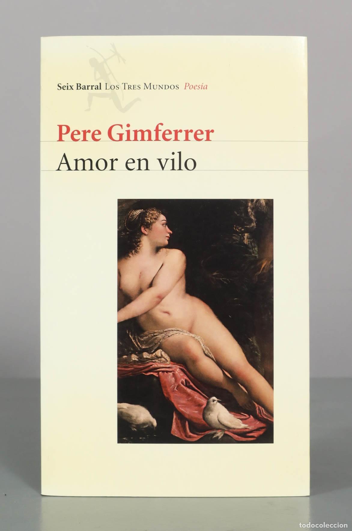 Second hand books: Amor en vilo - Pere Gimferrer - Seix Barral
