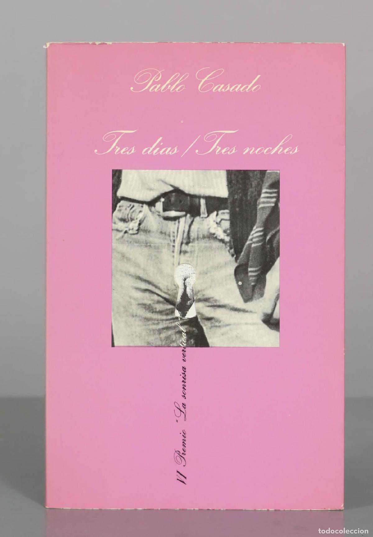 Libros de segunda mano: Tres d&iacute;as / Tres noches - Pablo Casado - Tusquets