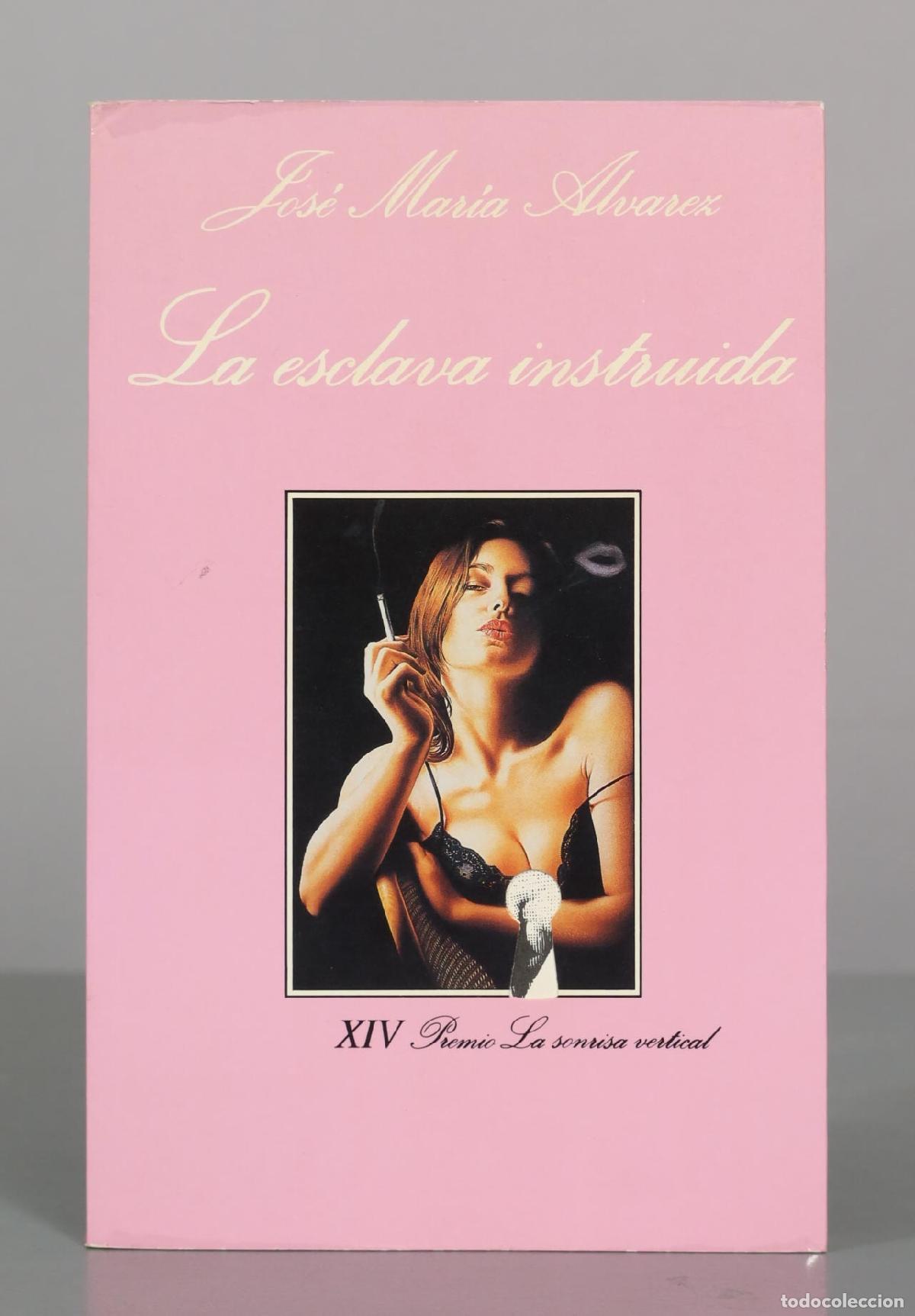 Libros de segunda mano: La esclava instruida - Jos&eacute; Mar&iacute;a &Aacute;lvarez - Tusquets Editores