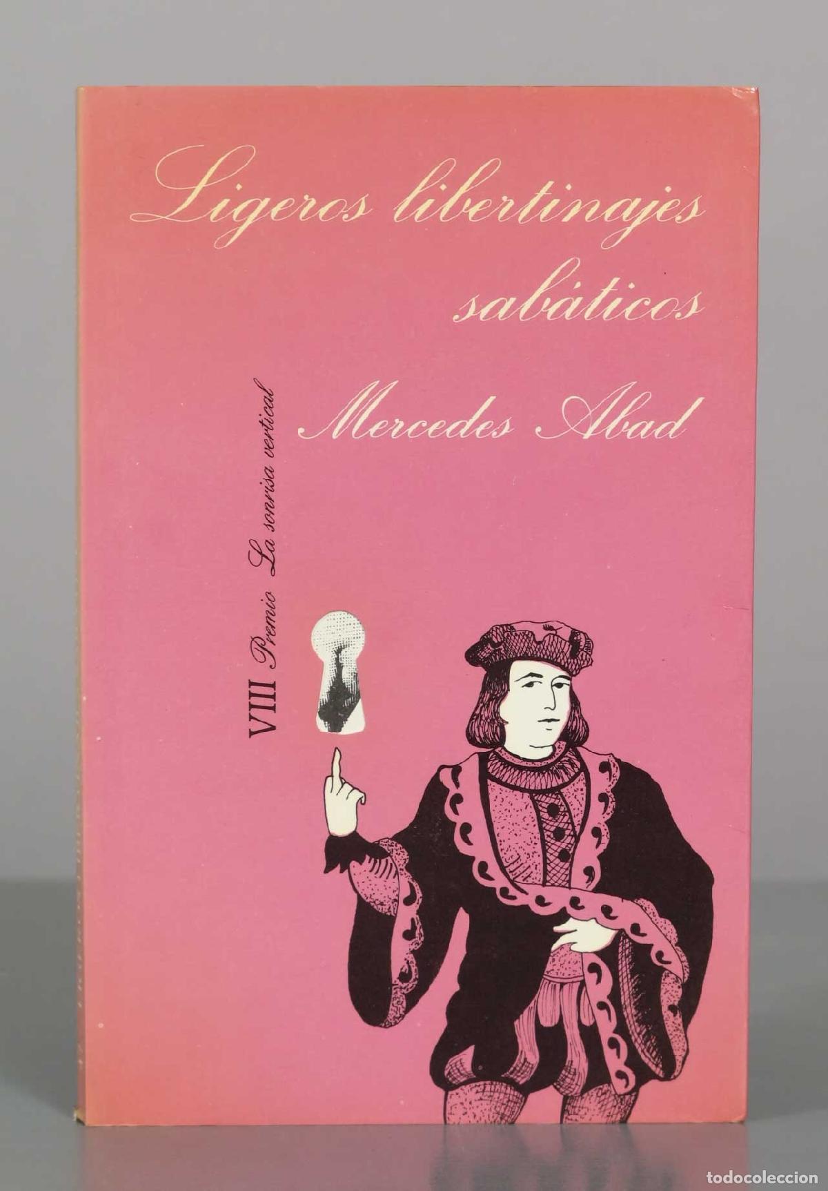 Libros de segunda mano: Ligeros libertinajes sab&aacute;ticos - Mercedes Abad - Tusquets Editores