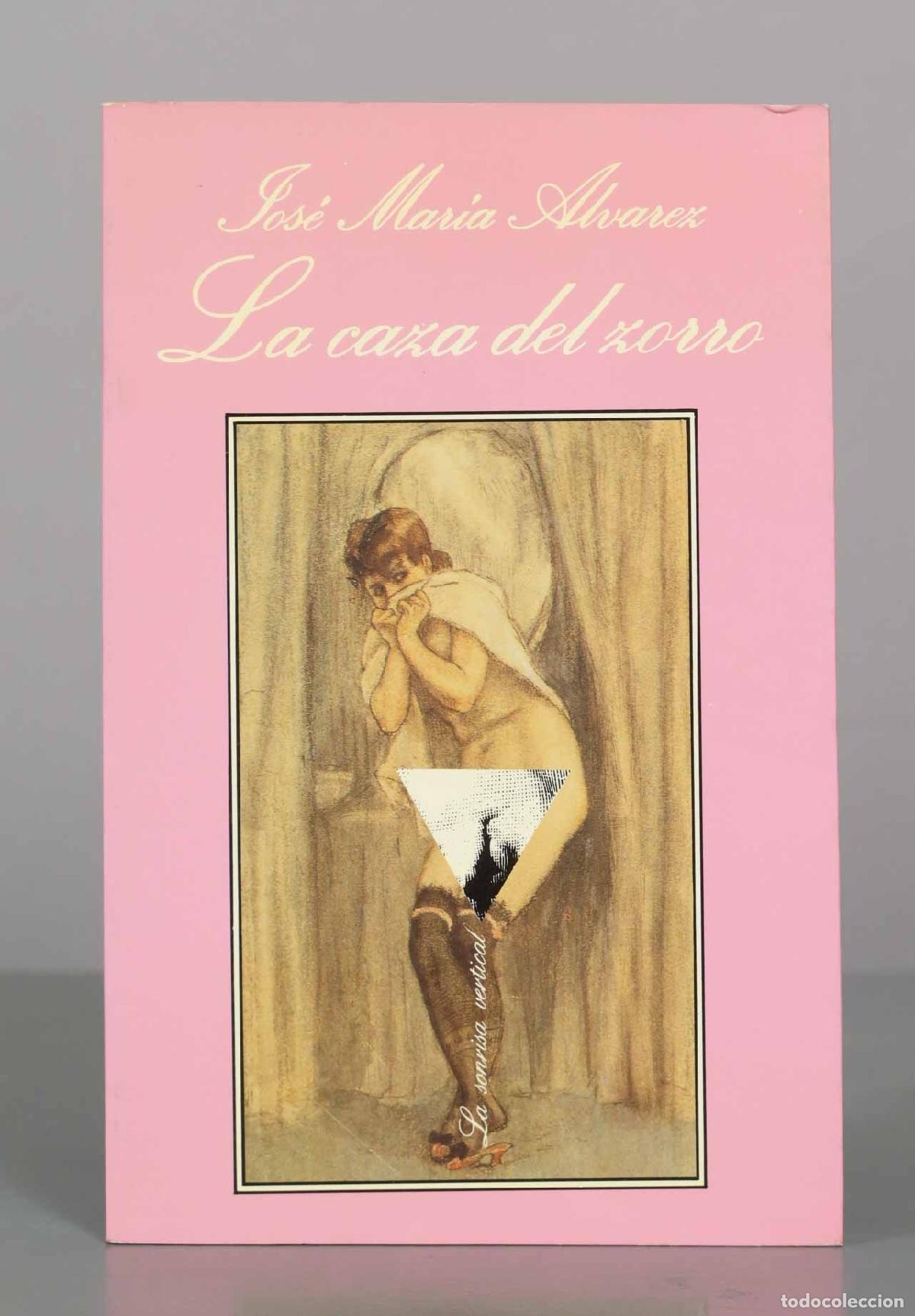 Libros de segunda mano: La caza del zorro - Jos&eacute; Mar&iacute;a &Aacute;lvarez - Tusquets Editores