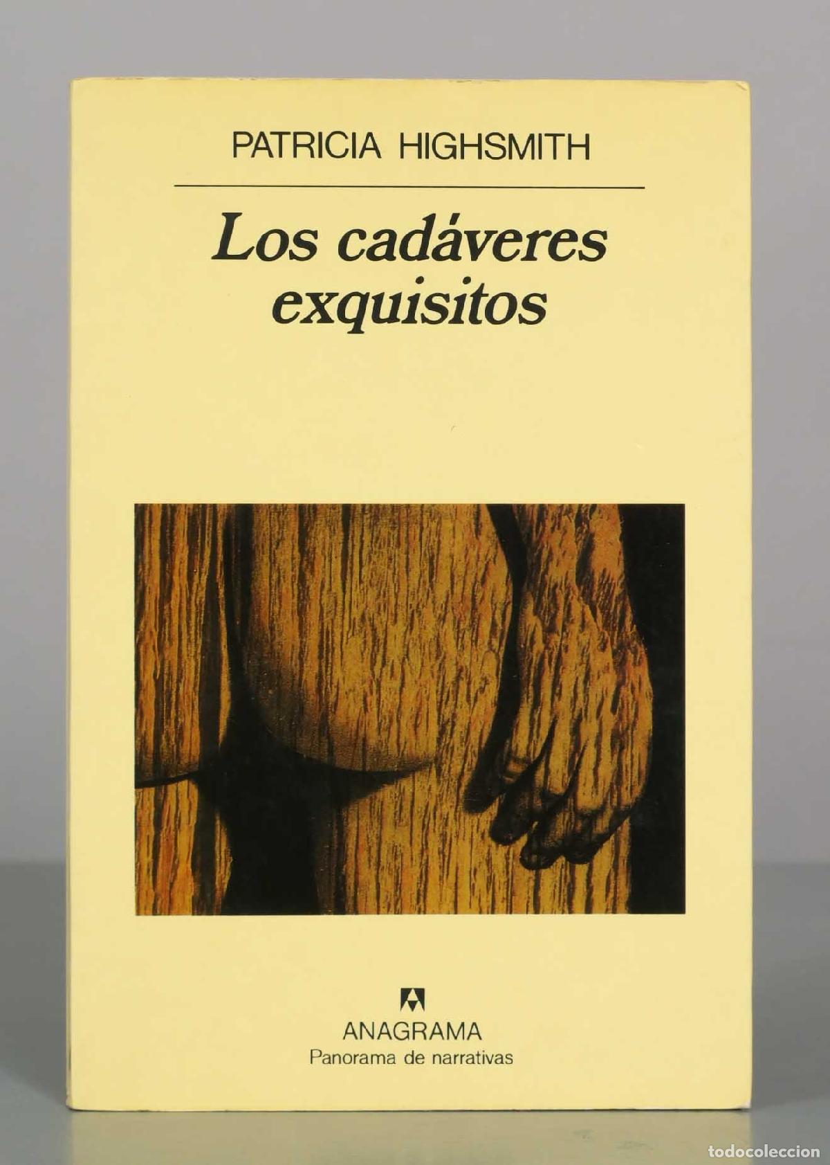 Libros de segunda mano: Los cad&aacute;veres exquisitos - Patricia Highsmith - Editorial Anagrama