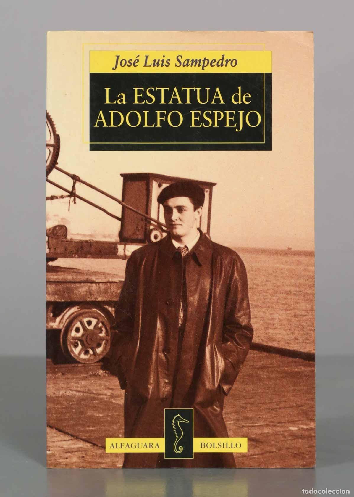 Libros de segunda mano: La estatua de Adolfo Espejo - Jos&eacute; Luis Sampedro - Alfaguara