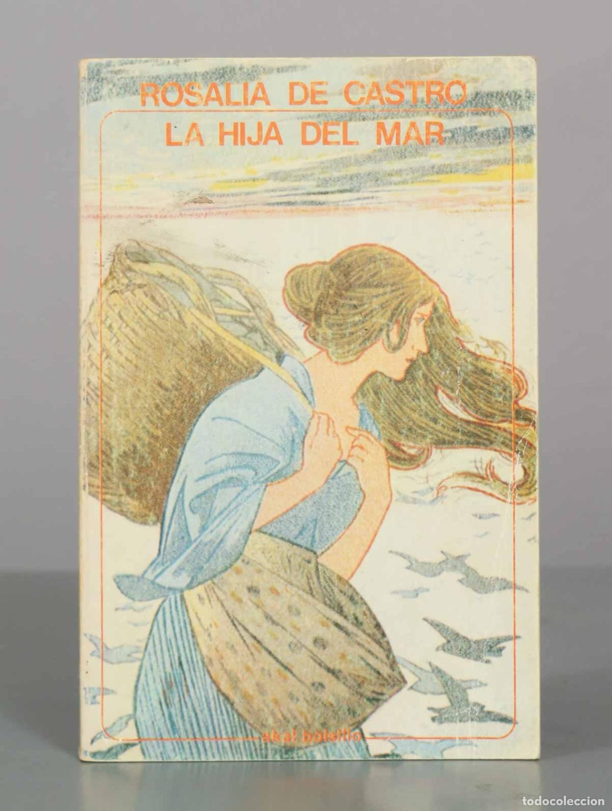 Livres d'occasion: La hija del mar - Rosal&iacute;a de Castro - Editorial Akal