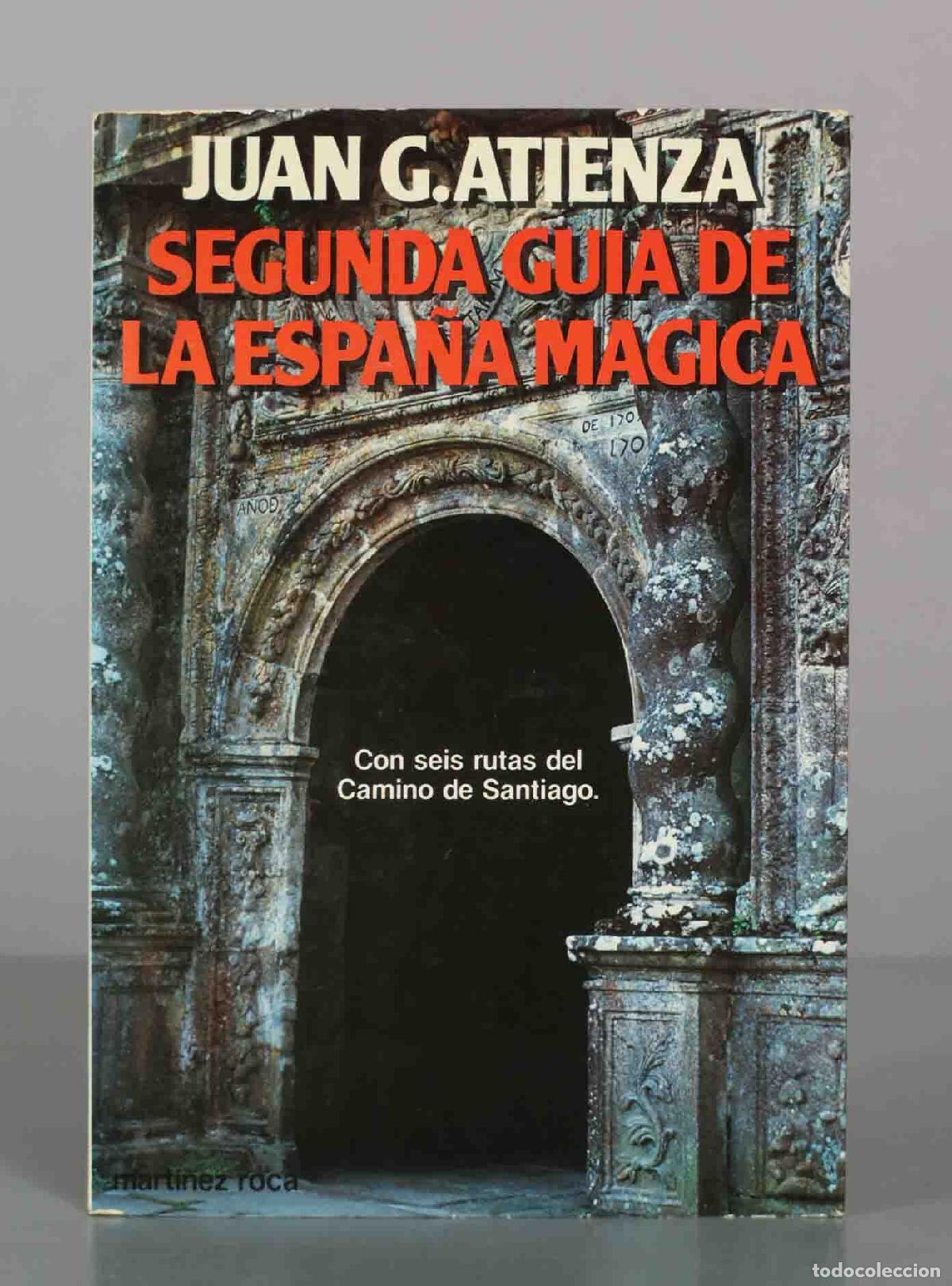 Libros de segunda mano: Segunda gu&iacute;a de la Espa&ntilde;a m&aacute;gica - Juan G. Atienza - Mart&iacute;nez Roca