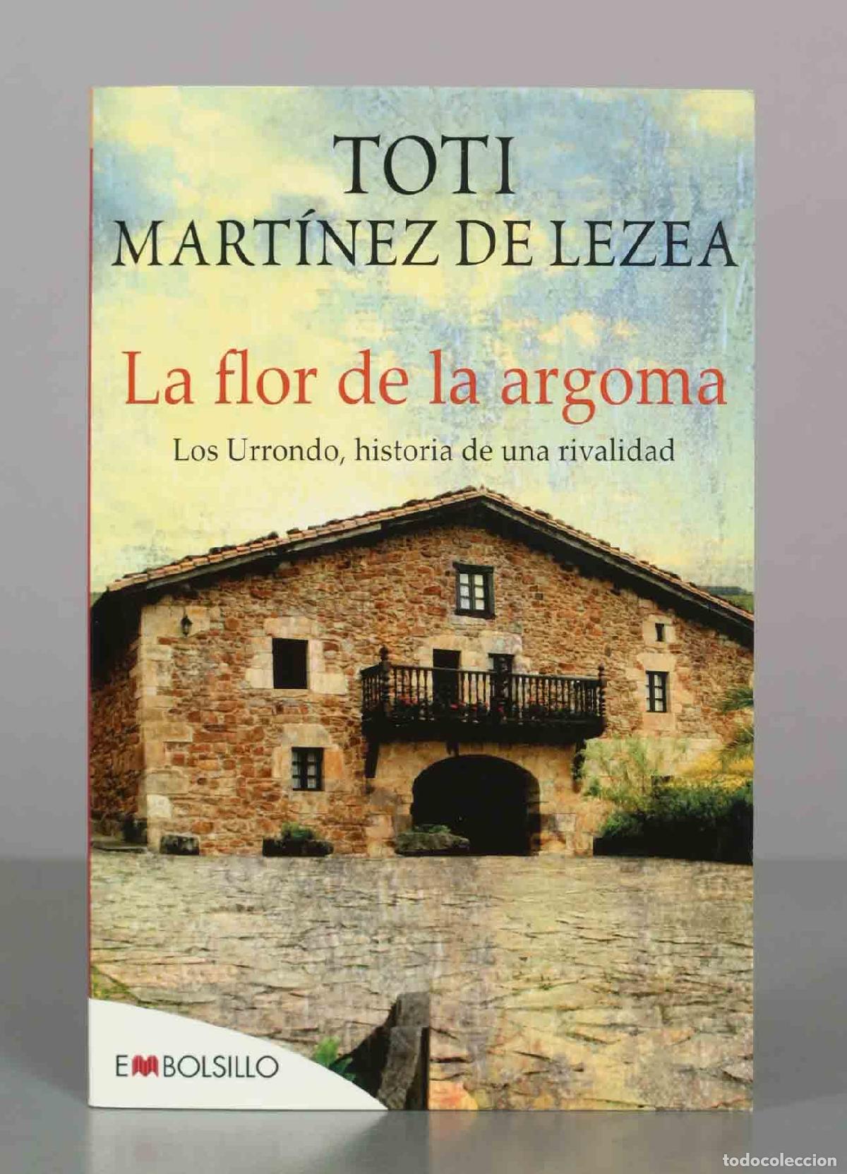 Livres d'occasion: La flor de la argoma: Los Urrondo, historia de una rivalidad - Toti Mart&iacute;nez de Lezea - Erein