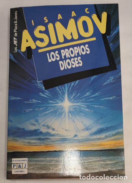 Libros de segunda mano: LOS PROPIOS DIOSES, ISAAC ASIMOV, PLAZA & JANES 1997, LIBRO