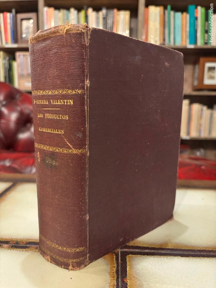 Libros de segunda mano: Los productos comerciales. F. Rivera Valent&iacute;n 1898. 3 tomos en 1