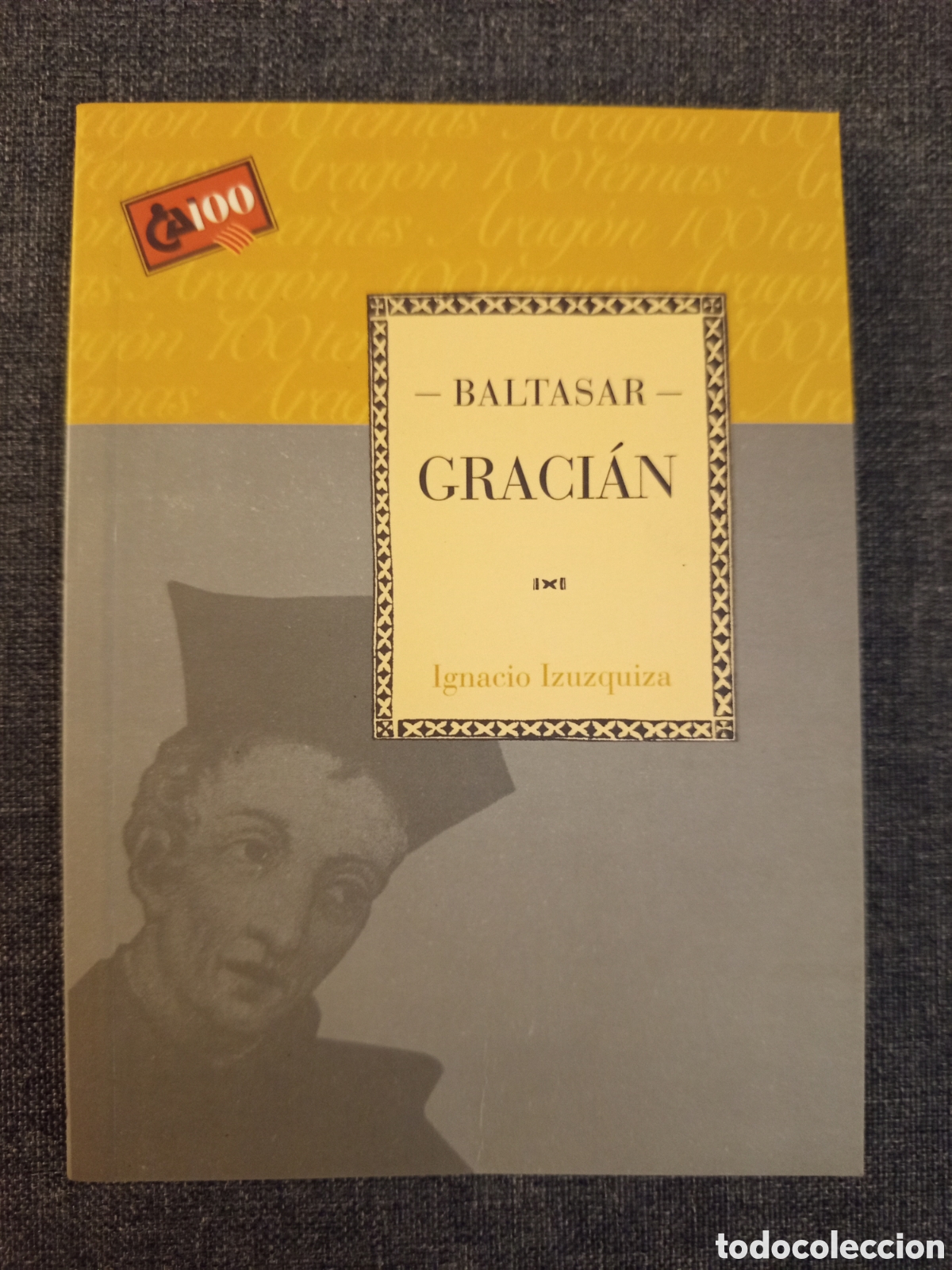Libros de segunda mano: BALTASAR GRACIAN. LA ILUMINADA BREVEDAD (IGNACIO IZUZQUIZA)
