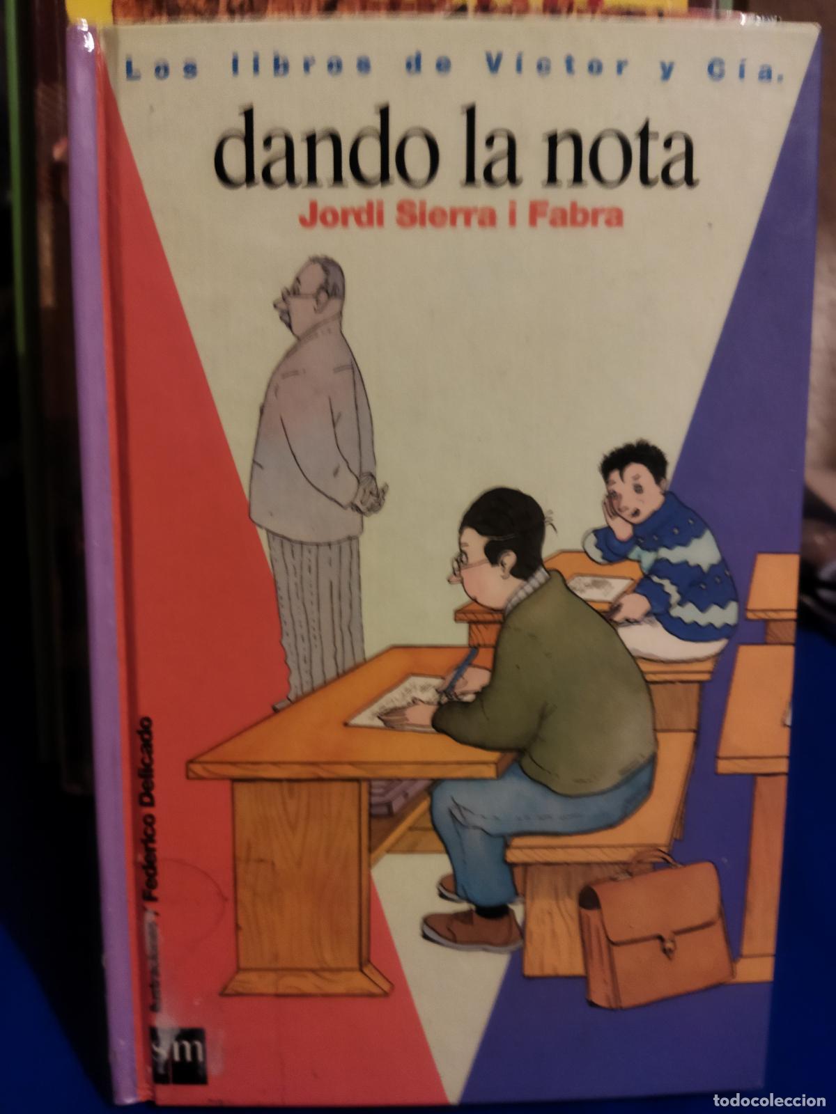 Libros de segunda mano: Dando la nota Jordi Sierra i Fabra