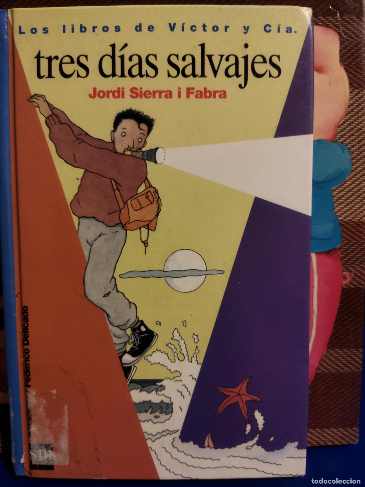 Libros de segunda mano: Tres d&iacute;as salvajes Jordi Sierra i Fabra