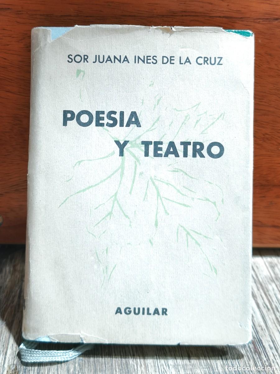 Libros de segunda mano: Sor Juana In&eacute;s de la Cruz &ndash; Poes&iacute;a y teatro &ndash; Aguilar &ndash; 1961