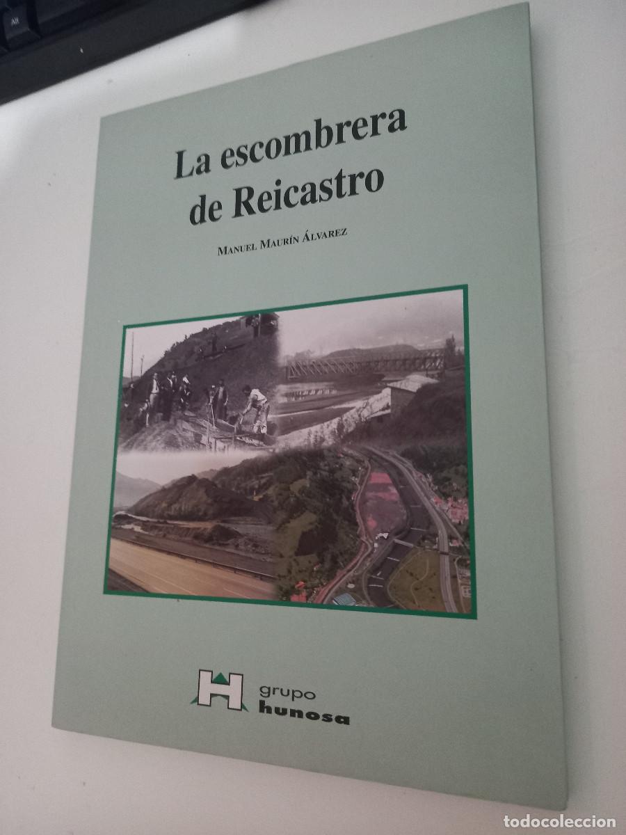 Libros de segunda mano: la escombrera de reicastro, mineriA ASTURIANA, MANUEL MAURIN ALVAREZ, hUNOSA