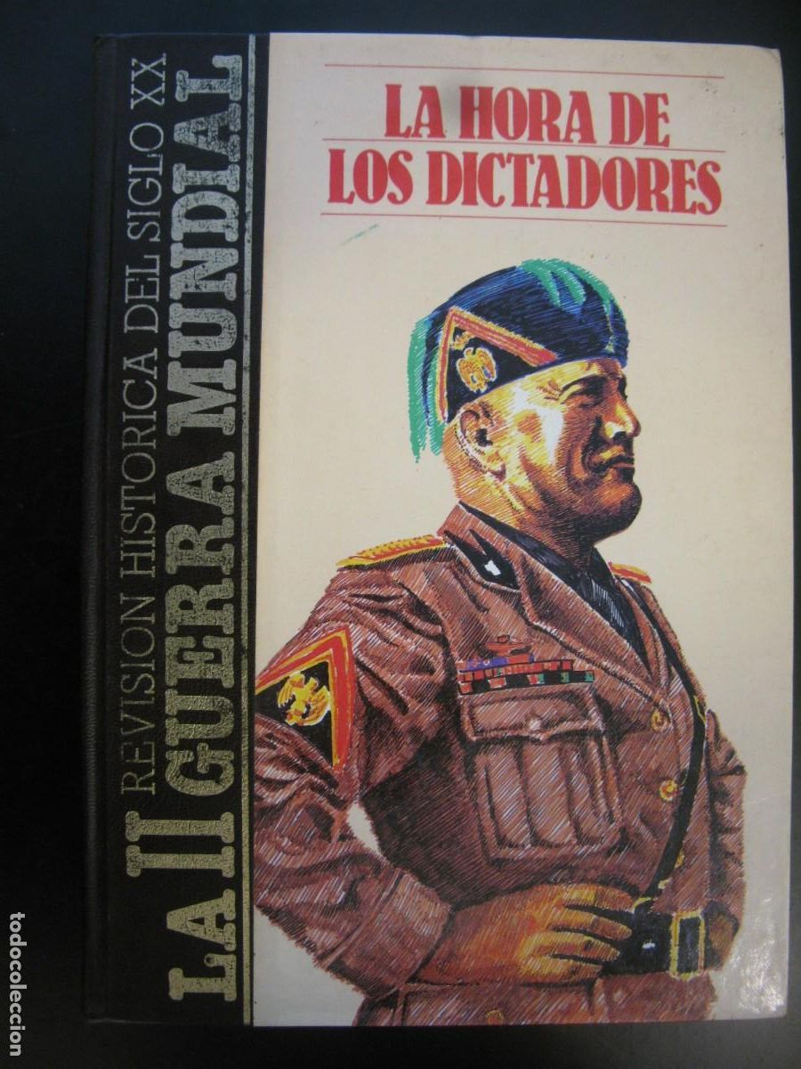 Second hand books: La hora de los dictadores. Revisi&oacute;n Hist&oacute;rica del siglo XX. La II Guerra Mundial - AA. VV.: