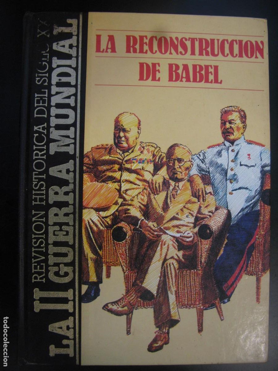 Second hand books: SEGUNDA GUERRA MUNDIAL. REVISION HISTORICA. LA RECONSTRUCCION DE BABEL. TOMO 15. ED. QUORUM.