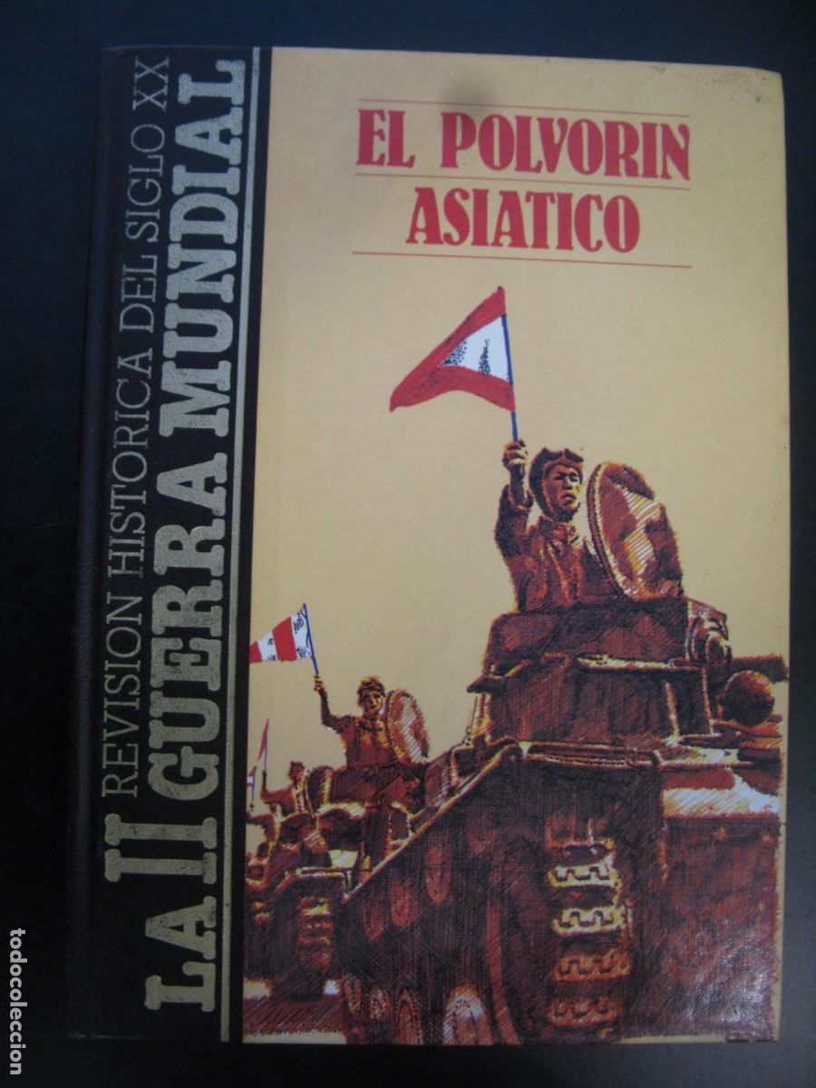 Libri di seconda mano: SEGUNDA GUERRA MUNDIAL. REVISION HISTORICA. EL POLVORIN ASIATICO. TOMO 5. ED. QUORUM.