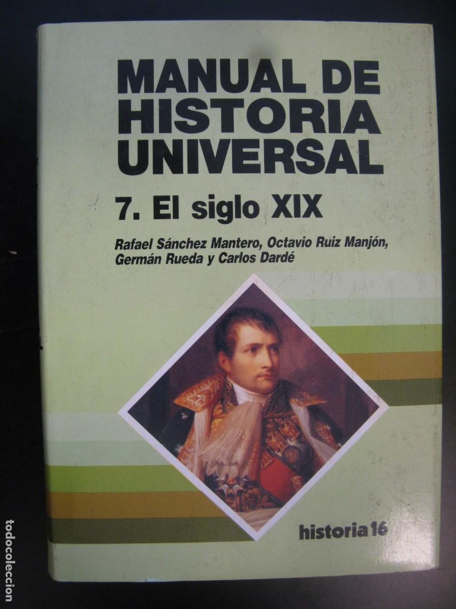 Libri di seconda mano: Manual de historia universal, 7. El siglo XIX. Rafael Sanchez... Historia 16