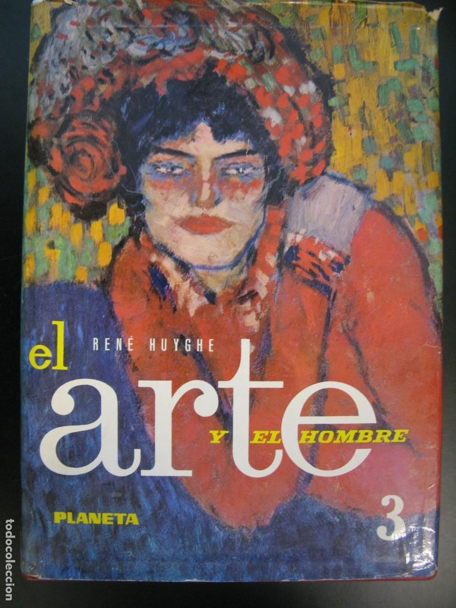 Libri di seconda mano: El Arte y El Hombre 3. Ren&eacute; Huyghe. Planeta 1972