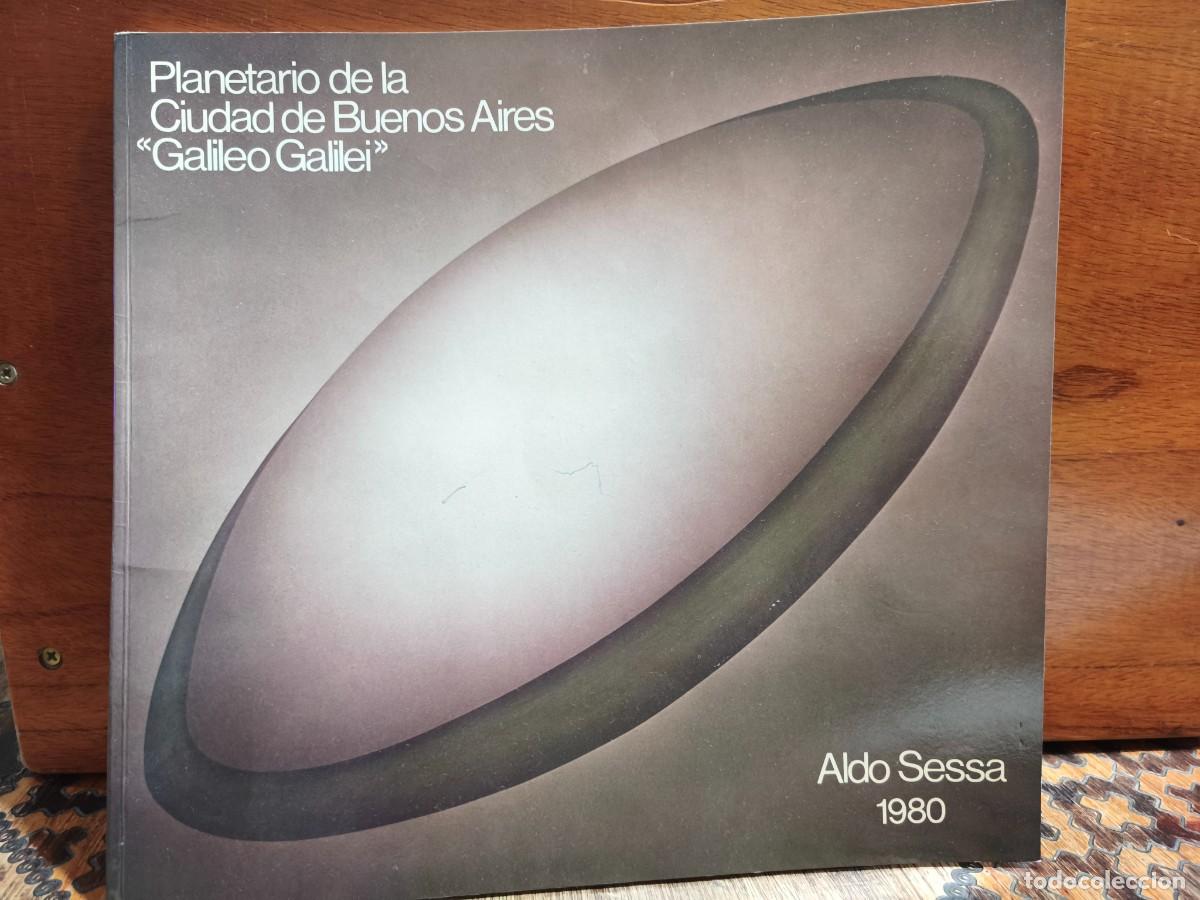 Libros de segunda mano: Aldo Sessa &ndash; Planetario de la Ciudad de Buenos Aires &ldquo;Galileo Galilei&rdquo; &ndash; FIRMADO Y DEDICADO