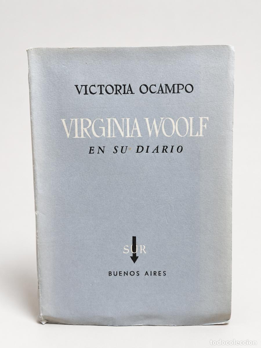 Libri di seconda mano: Victoria Ocampo &ndash; Virginia Woolf en su diario &ndash; Sur &ndash; 1954 &ndash; Primera edici&oacute;n / INTONSO