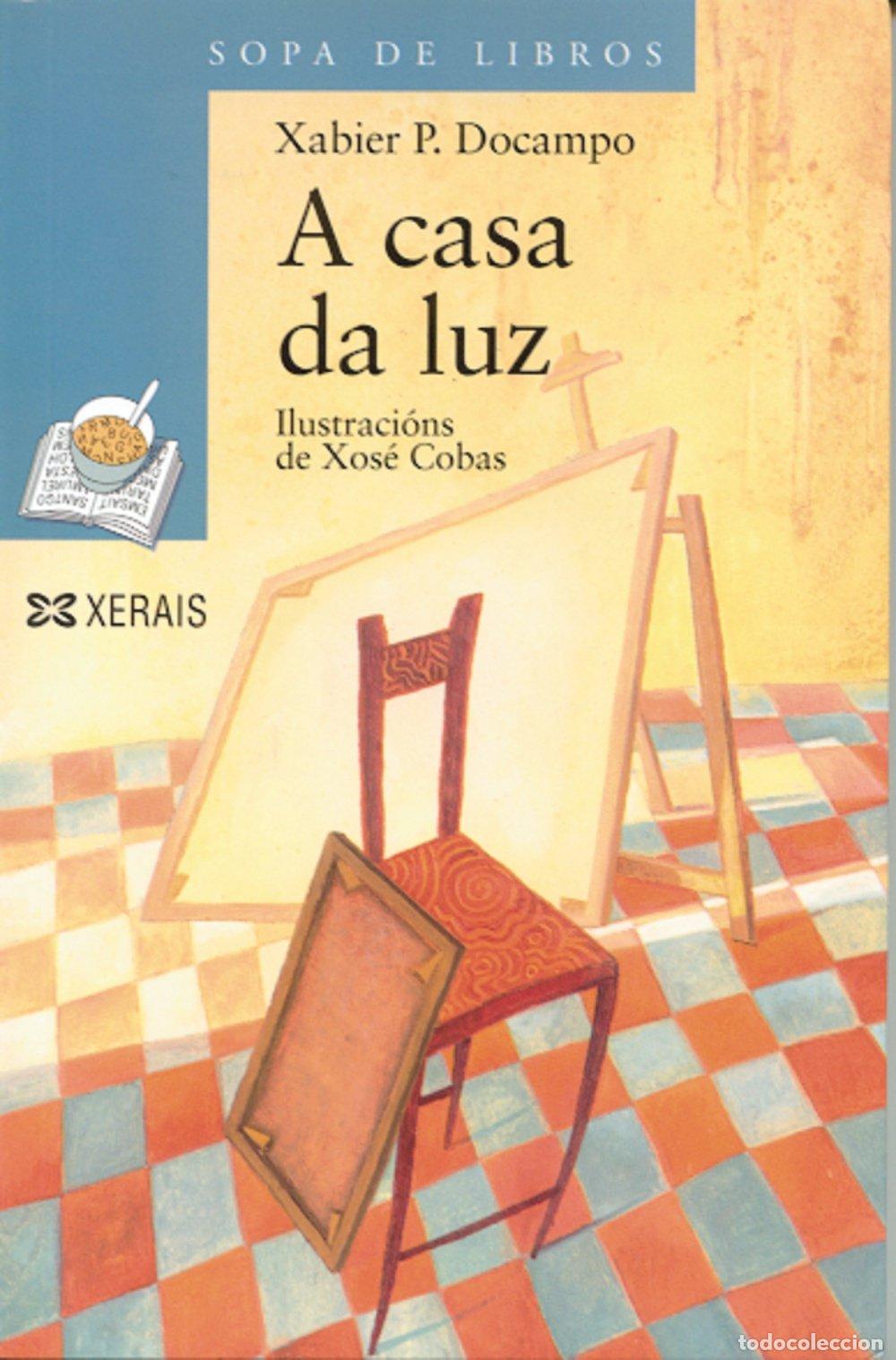 Libri di seconda mano: A Casa Da Luz - Xabier P. Docampo - Edici&oacute;ns Xerais - Infantil e Xuvenil - Sopa de Libros