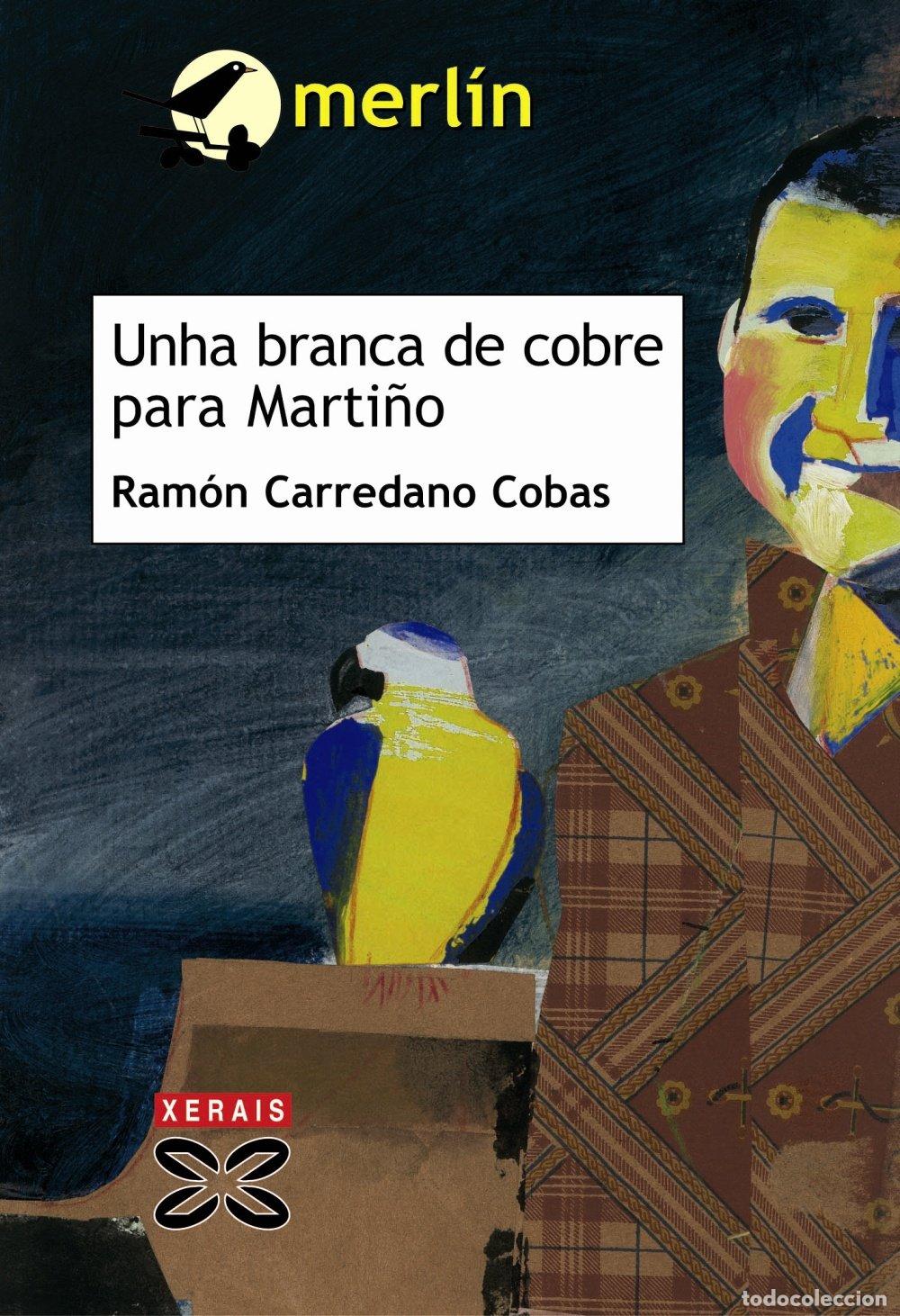 Gebrauchte B&uuml;cher: Unha Branca de Cobre para Marti&ntilde;o - Ram&oacute;n Carredano Cobas - Edici&oacute;s Xerais - Infantil e Xuvenil - Me