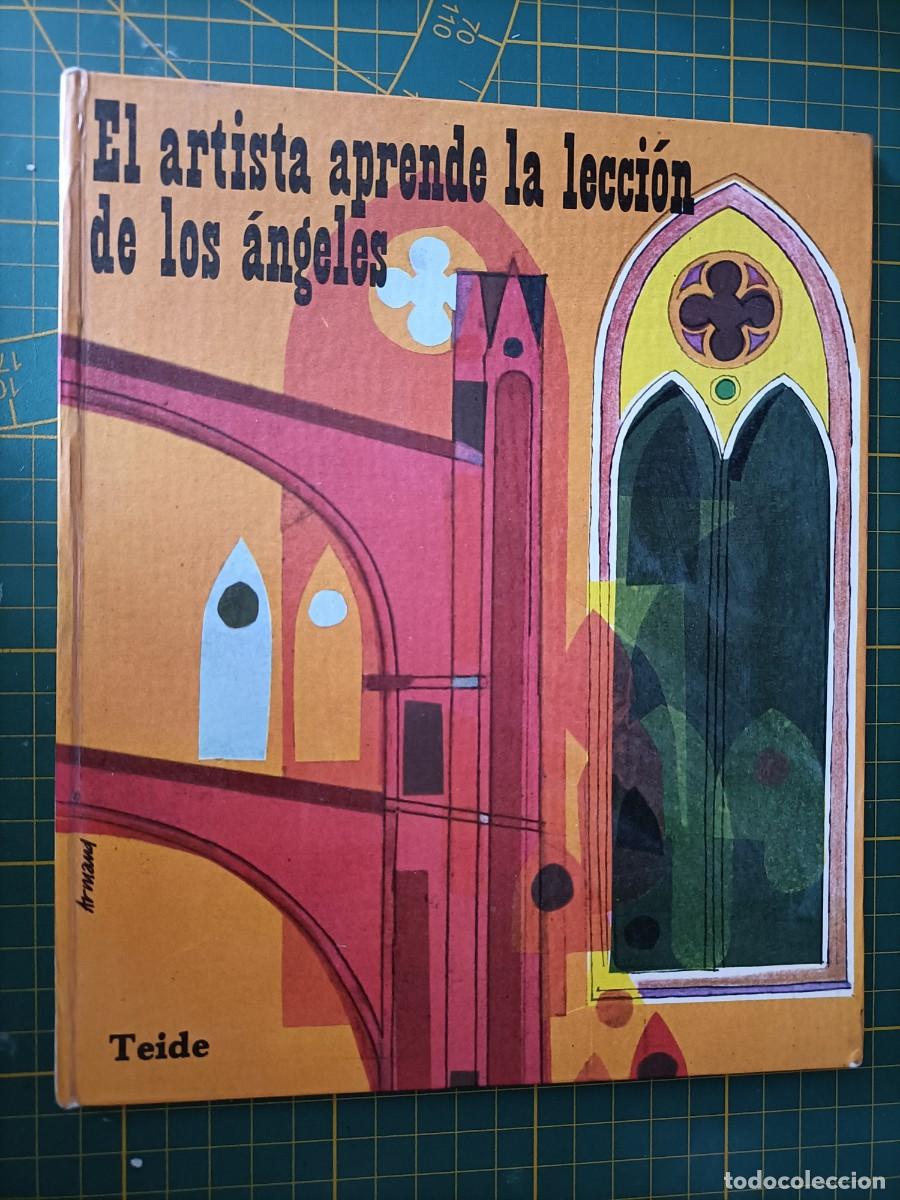 Libros de segunda mano: EL ARTISTA APRENDE LA LECCI&Oacute;N DE LOS &Aacute;NGELES. ENRIQUE BAGU&Eacute; - EDIT. TEIDE, 1971