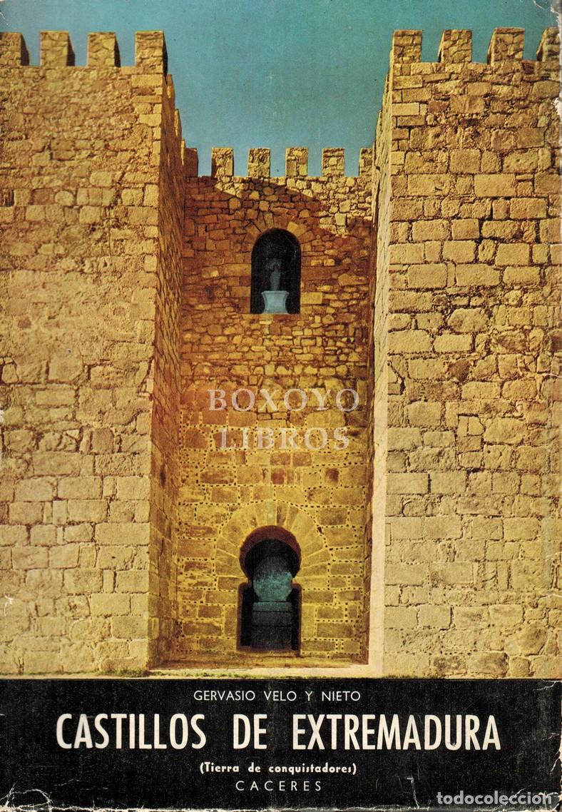 Livres d'occasion: VELO Y NIETO, Gervasio. Castillos de Extremadura (Tierra de Conquistadores). C&aacute;ceres