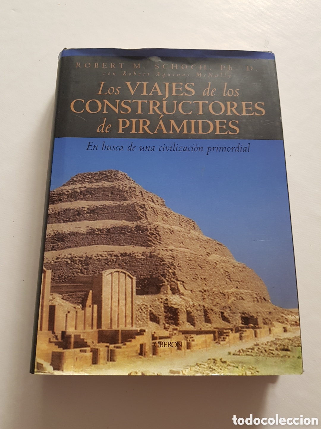Libros de segunda mano: LOS VIAJES DE LOS CONSTRUCTORES DE PIR&Aacute;MIDES, ROBERT SCHOCH