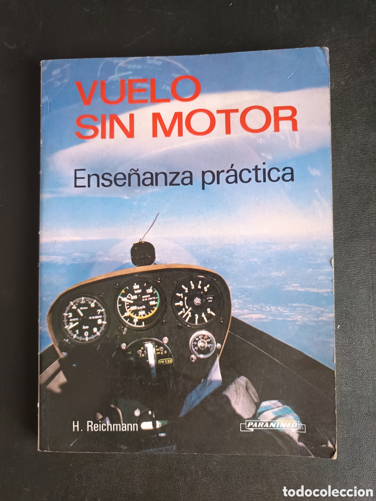 Libros de segunda mano: VUELO SIN MOTOR ENSE&Ntilde;ANZA PRACTICA REICHMANN, H. - Foto 1